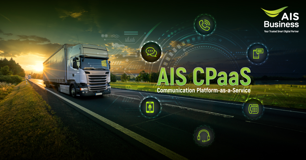 AIS CPaaS เปลี่ยนทุกการสื่อสาร ลูกค้ามั่นใจรับสายขนส่ง
